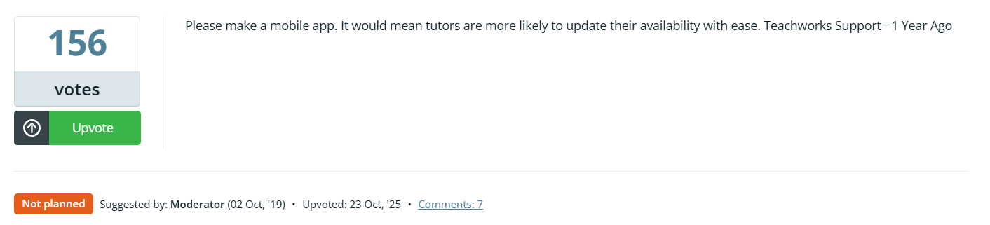 Teachworks feedback forum showing mobile app request with 156 votes and Not planned status